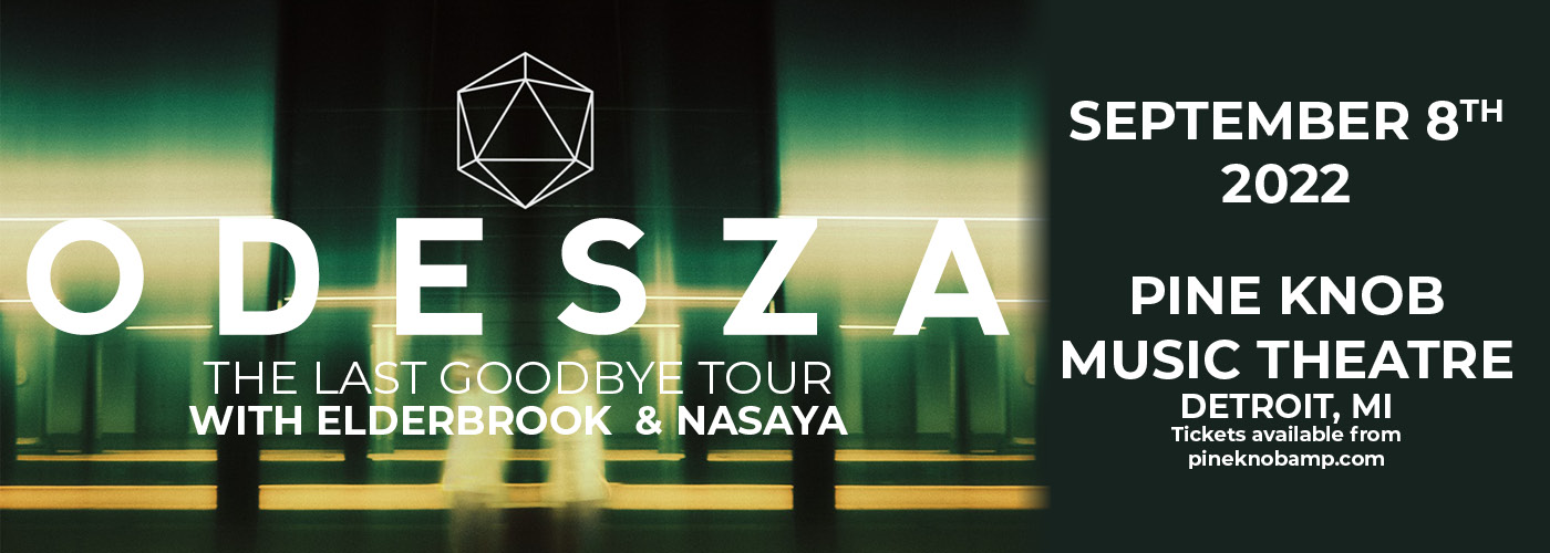 Odesza: The Last Goodbye Tour with Elderbrook & Nasaya at Pine Knob Music Theatre