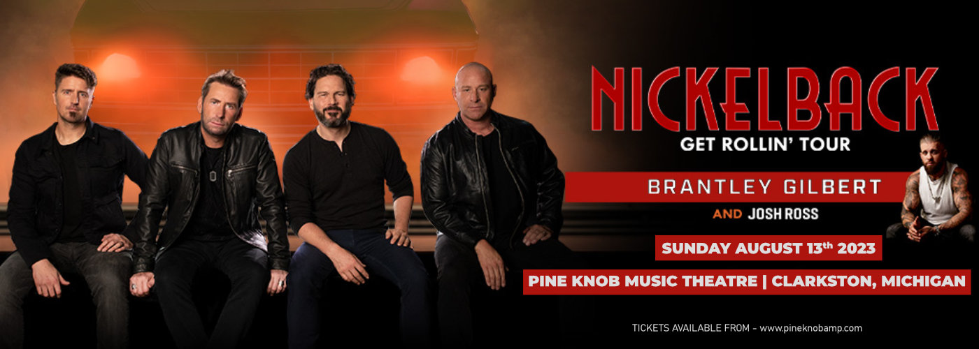 Nickelback, Brantley Gilbert & Josh Ross at Pine Knob Music Theatre