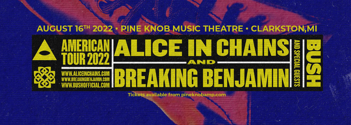 Alice in Chains & Breaking Benjamin: American Tour 2022 with Bush at Pine Knob Music Theatre
