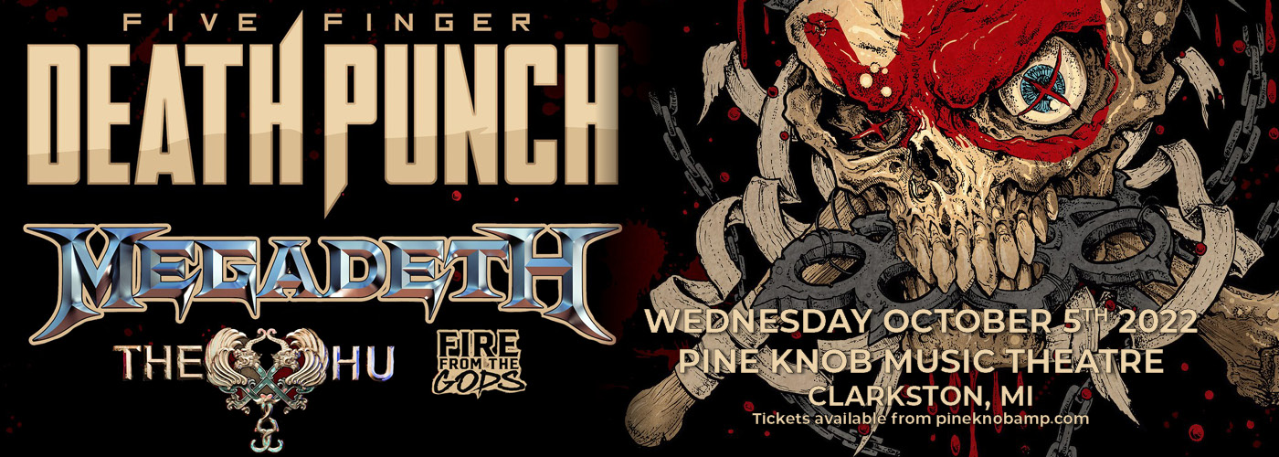 Five Finger Death Punch: 2022 Tour with Megadeth, The Hu & Fire From The Gods at Pine Knob Music Theatre