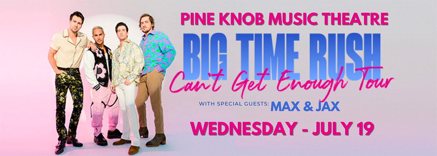 Big Time Rush, Max & Jax at Pine Knob Music Theatre
