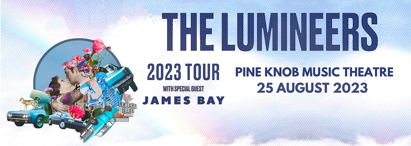 The Lumineers & James Bay at Pine Knob Music Theatre