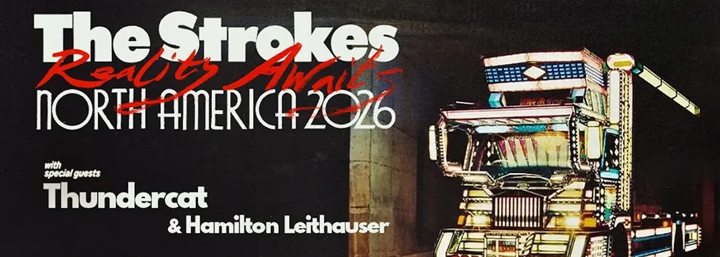 The Strokes, Thundercat & Hamilton Leithauser